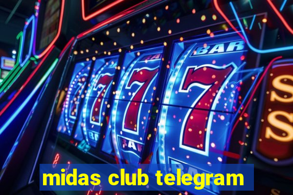 midas club telegram